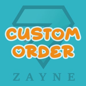 May include: A turquoise blue diamond shape with a white outline. The text "CUSTOM ORDER" is in orange with a white outline and a small heart in the "O". The text "ZAYNE" is in white below the diamond.