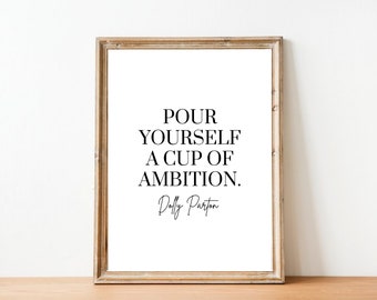Pour Yourself a Cup of Ambition, Dolly Parton Quote, coffee sign, kitchen decor, coffee sign, Dolly Parton sign, wall hanging, kitchen sign