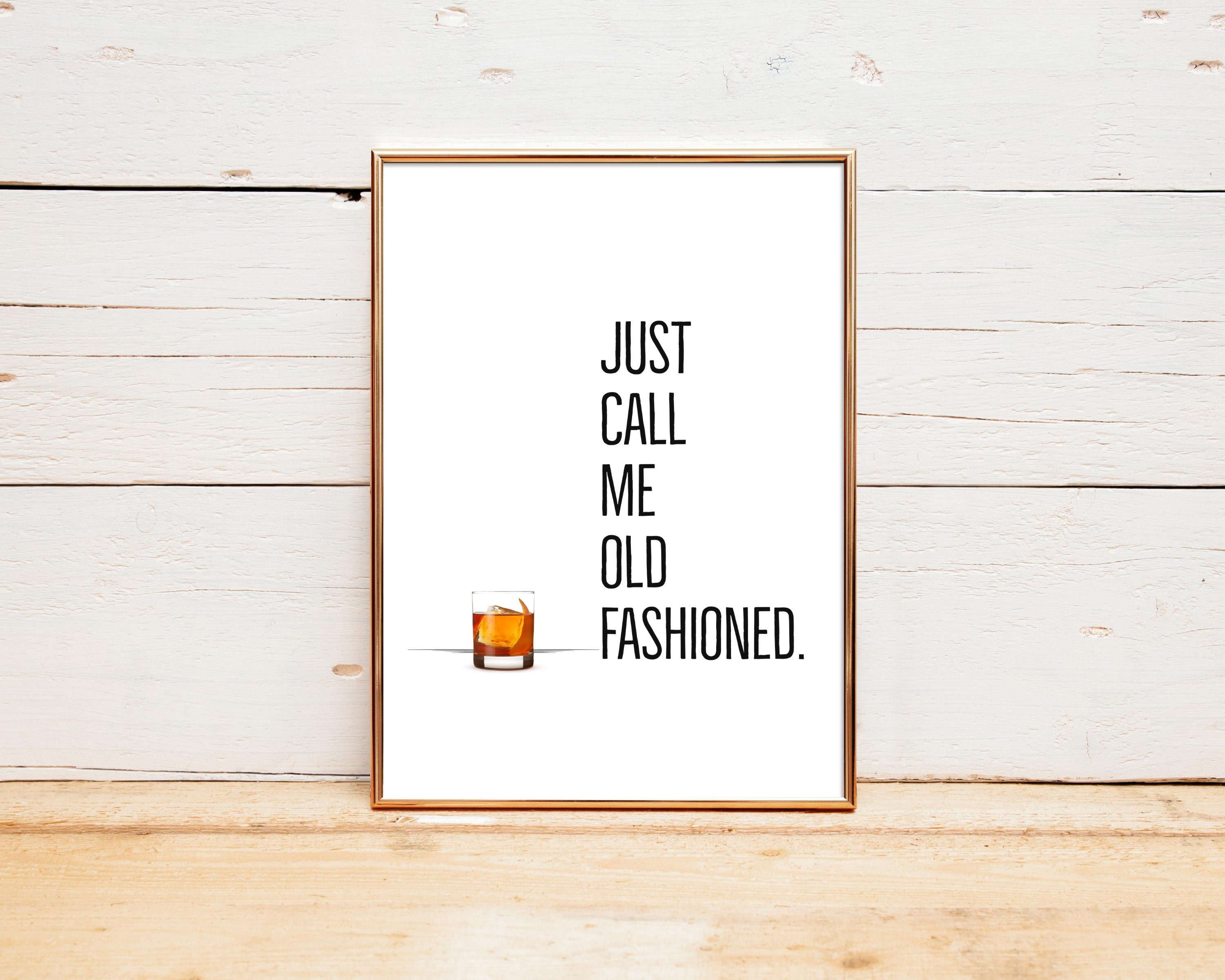 Call Me Old Fashioned Print Old Fashioned Cocktail Wall Art Etsy