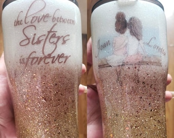 Sisters tumbler // sisters are forever // the love between sisters // personalized glitter tumbler // custom glitter tumbler