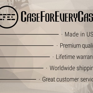 May include: A black and white logo with the text "CASEFOREVERYCASE" and a list of benefits: Made in USA, Premium quality, Lifetime warranty, Worldwide shipping, Great customer service.