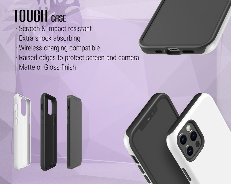 May include: Three phone cases, one white, one black, and one gray, showing the different finishes available. The text "TOUGH CASE" is at the top of the image. The text below reads: "Scratch & impact resistant, Extra shock absorbing, Wireless charging compatible, Raised edges to protect screen and camera, Matte or Gloss finish."
