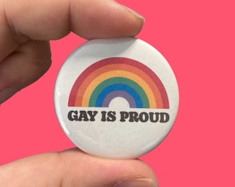 Gay is Proud Badge | Gay Pride Rainbow Button