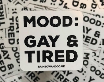 Gay & Tired Pride Vinyl Decal Sticker | Queer Laptop Sticker | LGBTQ Stickers for Journal | Gay Pride Gift | Lesbian Sticker