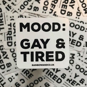 Gay & Tired Pride Vinyl Decal Sticker | Queer Laptop Sticker | LGBTQ Stickers for Journal | Gay Pride Gift | Lesbian Sticker