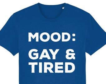 Funny Gay Pride Shirt | Gay T Shirt | Gay and Tired Shirt for Pride | LGBT Pride Tee | Gay Gifts | Gay Pride Clothing