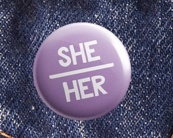 She Her Pronoun Badge | Gender Pronouns Pin | She Her Button | Christmas Gifts under 5