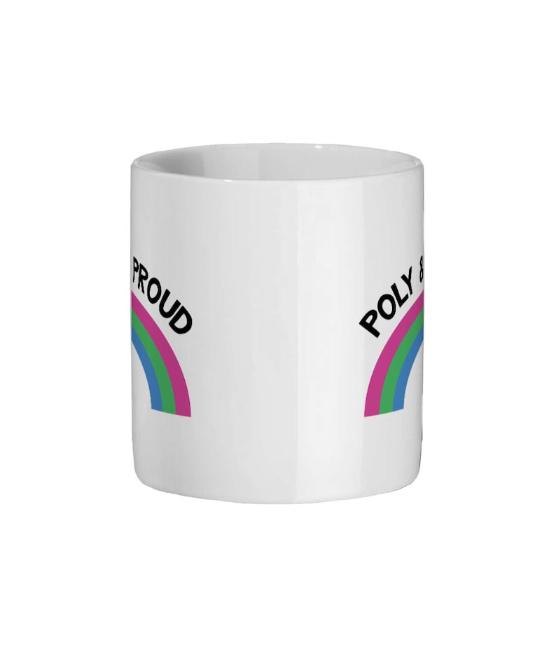 May include: White ceramic mug with a rainbow design and the text "POLY & PROUD" on it.