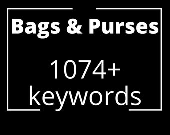1074 Palabras clave de Bolsos Monederos, Palabras clave de Etsy, Palabras clave de SEO, Palabras clave de etiquetas y títulos, Lista de palabras clave de Bolsos Monederos, Lista de palabras clave de descarga instantánea