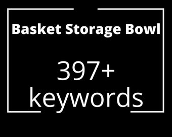 Basket Storage Bowl keywords list for instant download