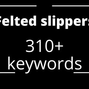 Felted slippers - instant download keywords list