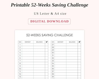 May include: A printable 52-Weeks Saving Challenge sheet. The document is available in US Letter and A4 sizes. The sheet includes a table with columns for week, deposit, and balance, with checkboxes for tracking progress.