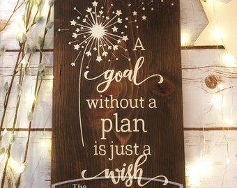 A goal without a plan is just a wish Custom wood sign, Class of 2023, Motivational Sign, Dandelion wood sign, Graduation Gift, Home Decor