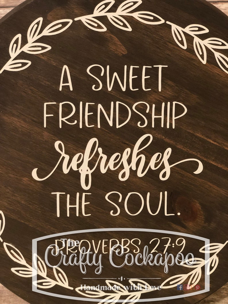 A Sweet Friendship Refreshes the Soul Round Sign Proverbs - Etsy