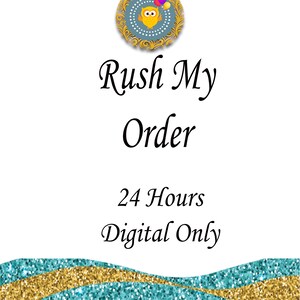 May include: A gold and blue graphic with a cartoon owl and the text "Rush My Order 24 Hours Digital Only".