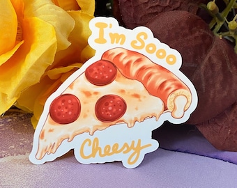 I’m So Cheesy Pizza Sticker, Glossy Vinyl, Food Stationery, Kawaii Laptop Decal,  Silly Sticker, Cute Bullet Journal, Pizza Lovers