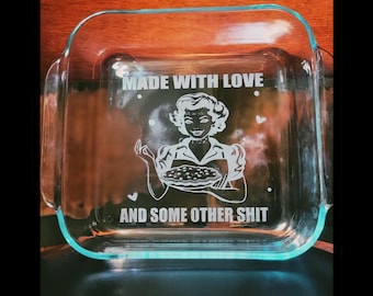 Retro Made With Love and Other Shit etched baking dish/ baking gift / 8x8 casserole dish / brownie pan / snarky kitchen gift