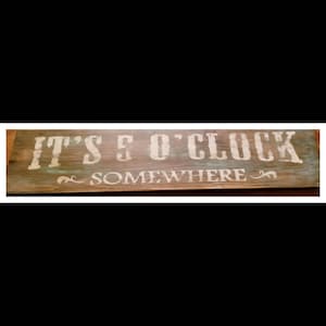 It's 5 o'clock somewhere Wood Sign /Distressed Sign/Rustic Home Decor/Home bar
