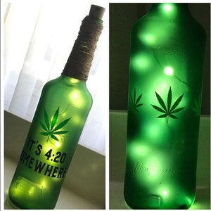 It's 420 Somewhere light up bottle / Decoration / Up-cycled liquor bottle / 420 Lover Gift /stoner gift  / Night Light