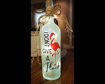 I Don't give a Flock! light up wine bottle, Up-cycled Wine bottle, Wine Lover Gift, Night Light, Friends gift, Flamingo lover