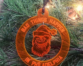 Gritty Ornament Bad Things Happen in Philadelphia