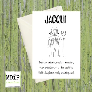 May include: A black and white illustration of a person wearing a hat and holding a pitchfork. The text "JACQUI" is at the top of the card. The text below the illustration reads "Tractor driving, muck spreading, seed planting, crop harvesting, field ploughing, welly wearing gall!"