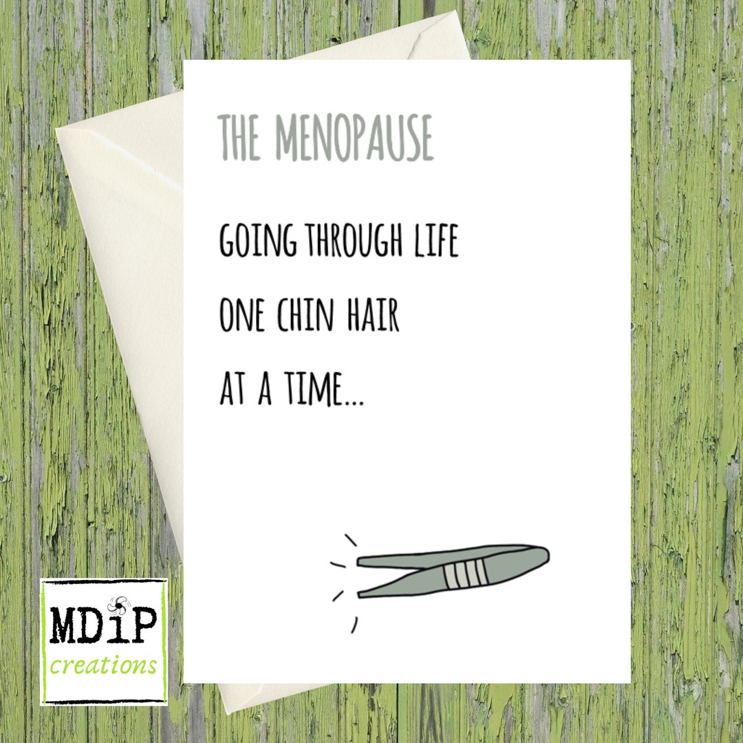 Menopause Card, Menopause Chin Hair Card, Funny Birthday Card for