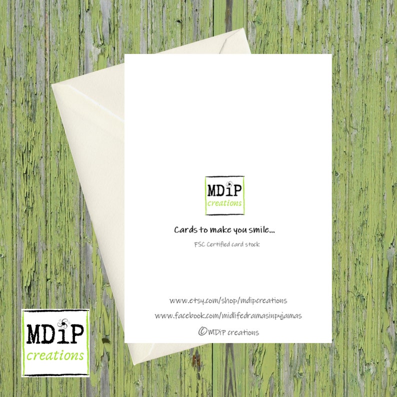 May include: A white card with green text that reads "MDIP creations" and "Cards to make you smile... FSC Certified card stock". Below the text are the website addresses for Etsy and Facebook, and the copyright symbol followed by "MDIP creations".