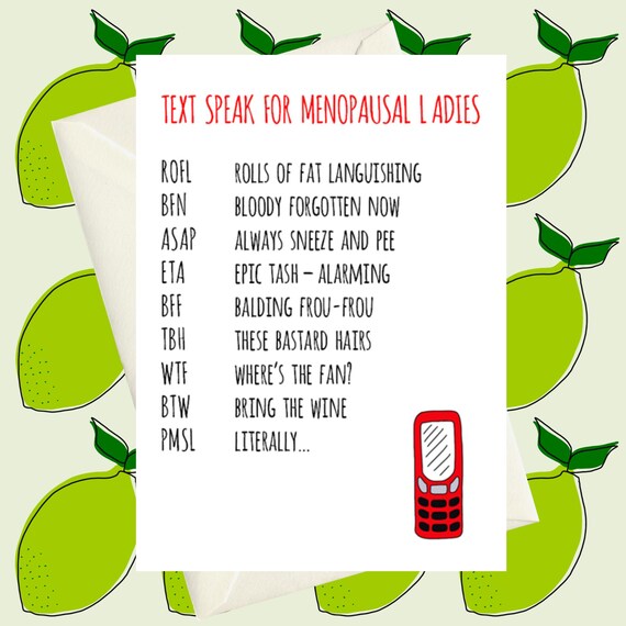 Funny Menopause Text Speak Card, Midlife Birthday Card