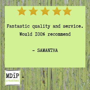 May include: Five gold stars on a light green background with the text "Fantastic quality and service. Would 100% recommend - SAMANTHA"