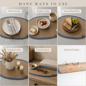 Six ways to use the oval jute placemat with blue rope border: dinner setting, breakfast table, serving board base, centerpiece base, console styling and rolled up to store.