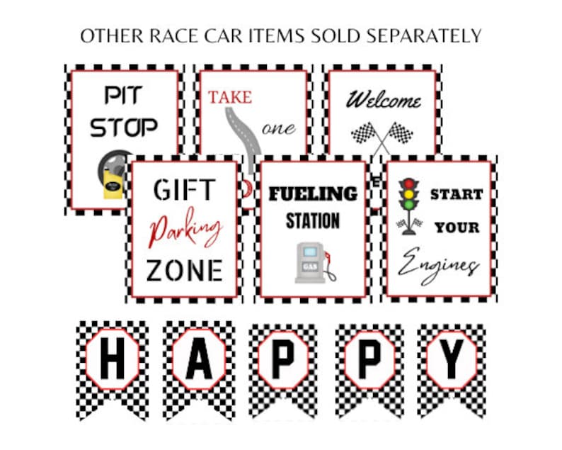 May include: A set of printable race car party signs with black and white checkered backgrounds. The signs include "Pit Stop", "Take One", "Welcome", "Gift Parking Zone", "Fueling Station", "Start Your Engines", and a "Happy" banner.