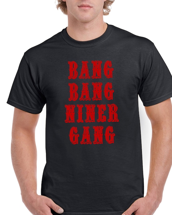 Bang bang niner game shirt Clearance
