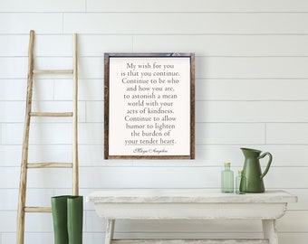 My Wish For You Is To Continue Pine Wood Framed Canvas | Maya Angelou Poem Excerpt | Inspirational Wall Art | Farmhouse Sign |