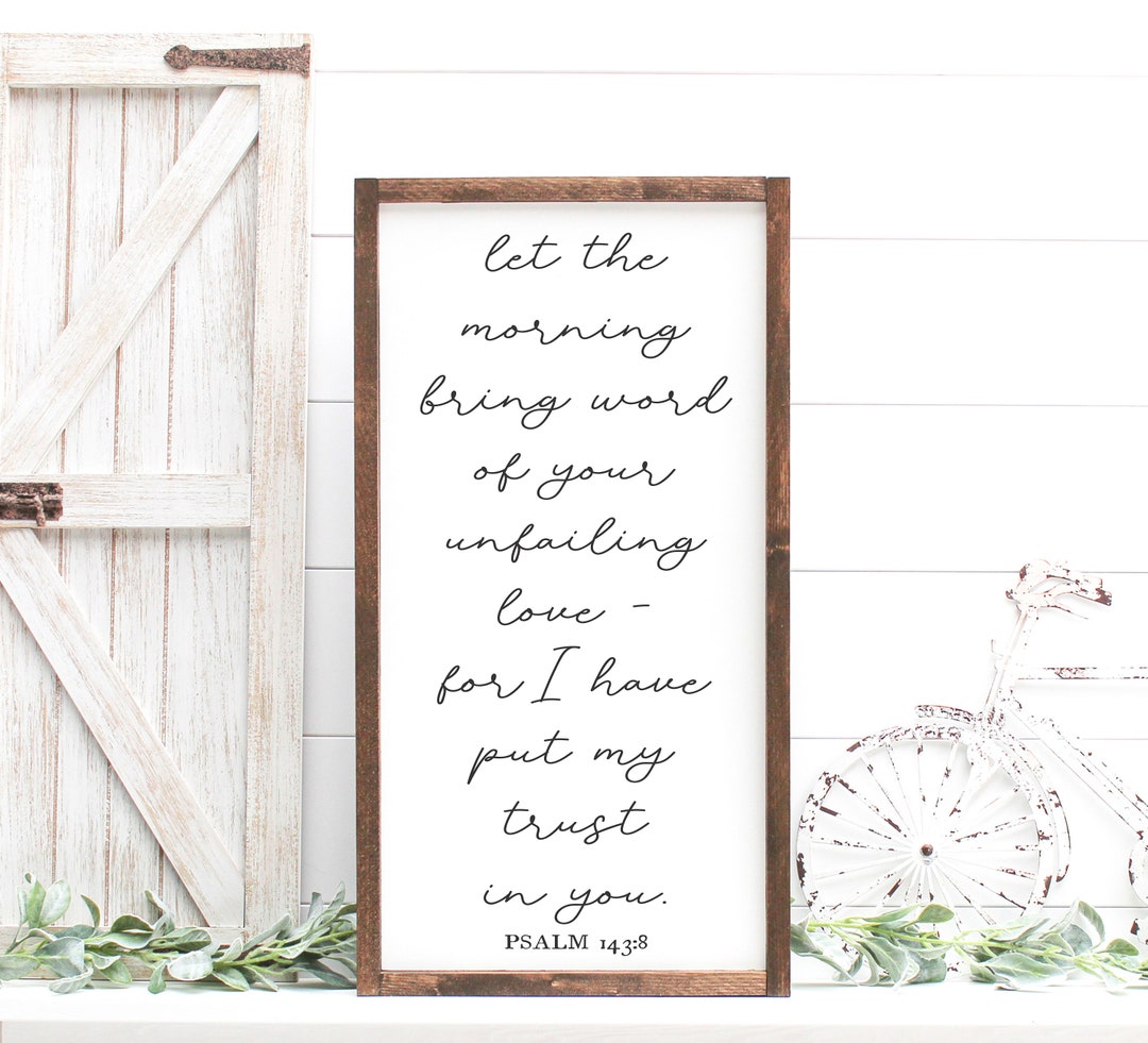 Unfailing Love Psalm 1438 Pine Wood Framed Canvas Sign Bible Verse Sign Scripture Wall Decor