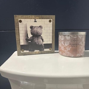 Ted Funny Bathroom Sign