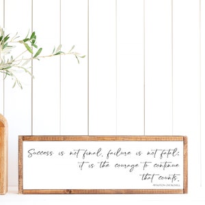 Success Is Not Final Failure Is Not Fatal It Is The Courage To Continue That Counts Pine Wood Framed Canvas | Winston Churchill Quote Sign