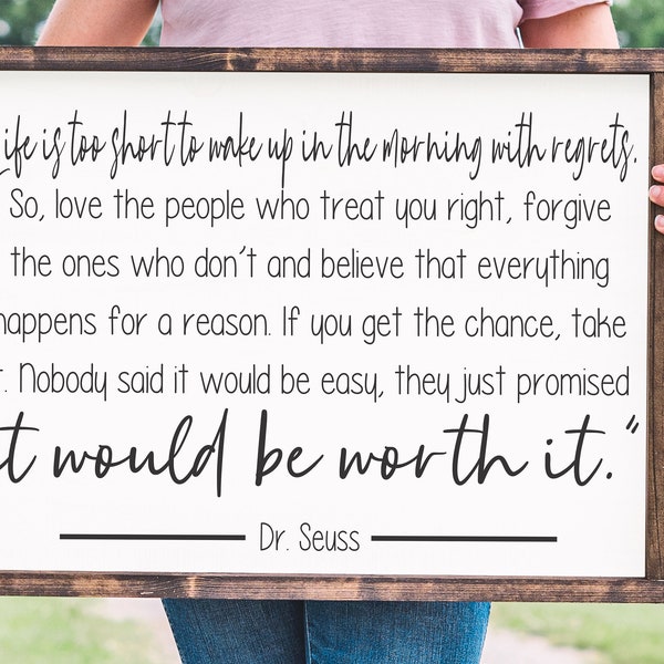 Life Is Too Short To Wake Up In The Morning With Regrets | It Would Be Worth It | Life is Too Short Framed Canvas Sign | Farmhouse Decor |
