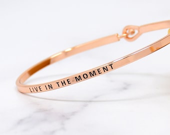 Live in the moment - Bracelet Bangle with Message for Women Girl Daughter Wife Holiday Anniversary Special Gift