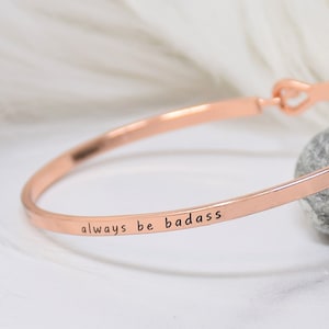 always be badass - Bracelet Bangle with Message for Women Girl Daughter Wife Holiday Anniversary Special Gift