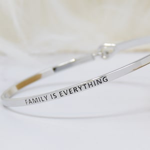 FAMILY IS EVERYTHING - Bracelet Bangle with Message for Women Girl Daughter Wife Holiday Anniversary Special Gift