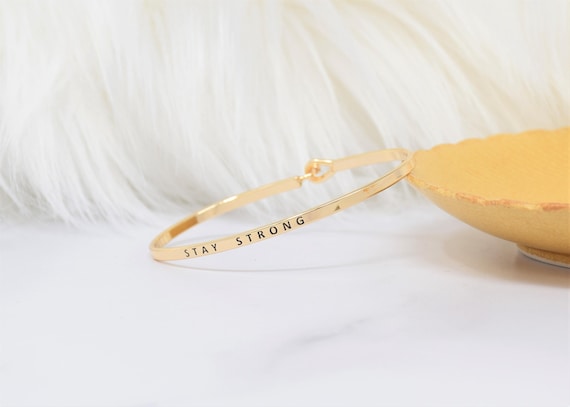 Stay Strong - Bracelet Bangle with Message for Women Girl Daughter Wife Holiday Anniversary Special Gift
