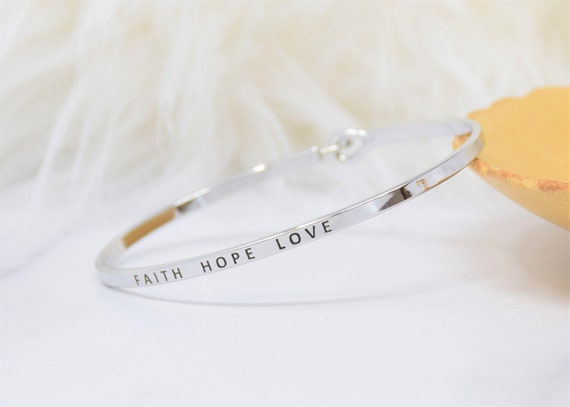 Faith Hope Love  - Bracelet Bangle with Message for Women Girl Daughter Wife Holiday Anniversary Special Gift