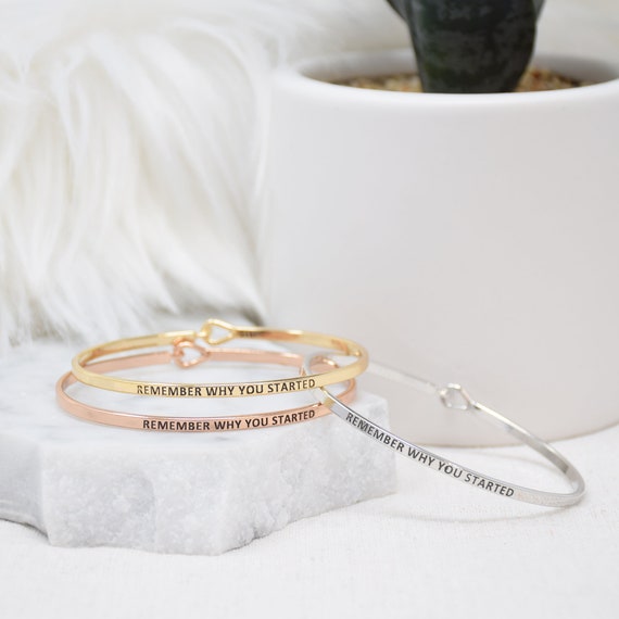Remember Why You Started - Bracelet Bangle with Message for Women Girl Daughter Wife Holiday Anniversary Special Gift