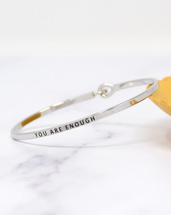 You Are Enough  - Bracelet Bangle with Message for Women Girl Daughter Wife Holiday Anniversary Special Gift