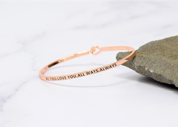 Be You Love You All Ways Always - Bracelet Bangle with Message for Women Girl Daughter Wife Holiday Anniversary Special Gift