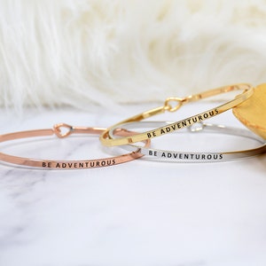 Be adventurous - Bracelet Bangle with Message for Women Girl Daughter Wife Holiday Anniversary Special Gift