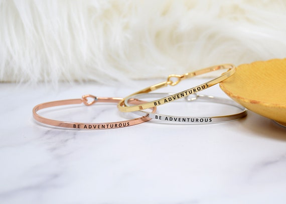 Be adventurous - Bracelet Bangle with Message for Women Girl Daughter Wife Holiday Anniversary Special Gift