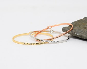 Always In My Heart - Bracelet Bangle with Message for Women Girl Daughter Wife Holiday Anniversary Special Gift