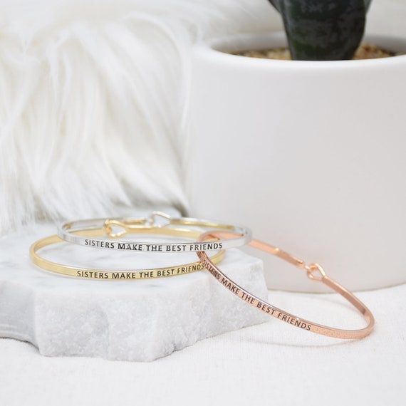 Sisters Make Best Friends - Bracelet Bangle with Message for Women Girl Daughter Wife Holiday Anniversary Special Gift
